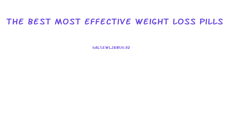 The Best Most Effective Weight Loss Pills