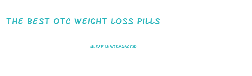 The Best Otc Weight Loss Pills