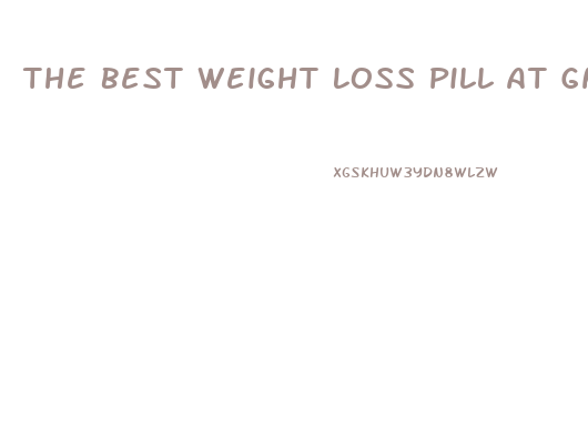The Best Weight Loss Pill At Gnc