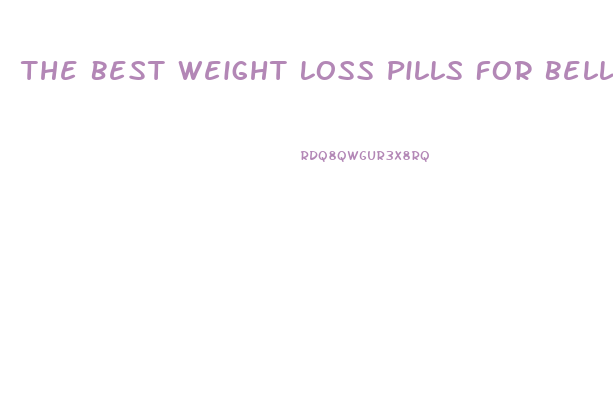 The Best Weight Loss Pills For Belly Fat