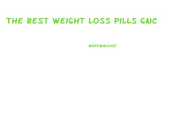 The Best Weight Loss Pills Gnc