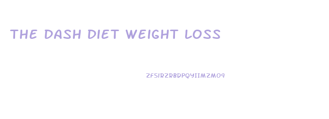 The Dash Diet Weight Loss