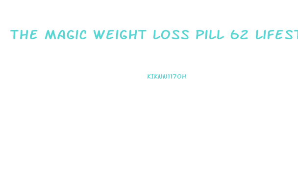 The Magic Weight Loss Pill 62 Lifestyle Changes Pdf Download