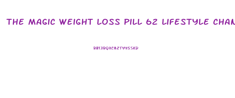 The Magic Weight Loss Pill 62 Lifestyle Changes Pdf Download