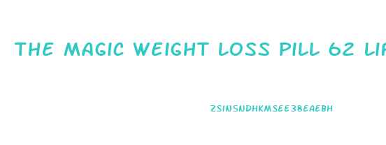 The Magic Weight Loss Pill 62 Lifestyle Changes2024