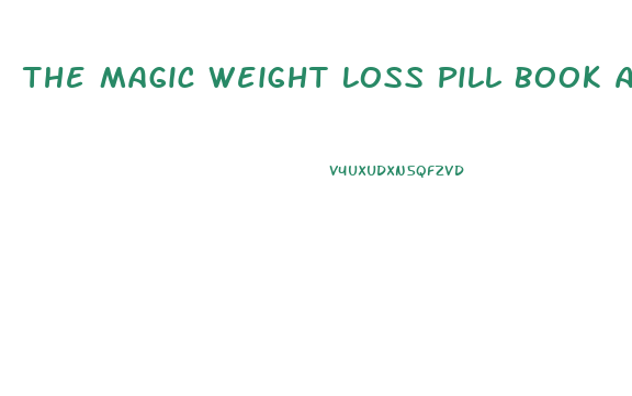 The Magic Weight Loss Pill Book Amazon