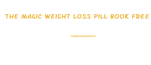 The Magic Weight Loss Pill Book Free Download