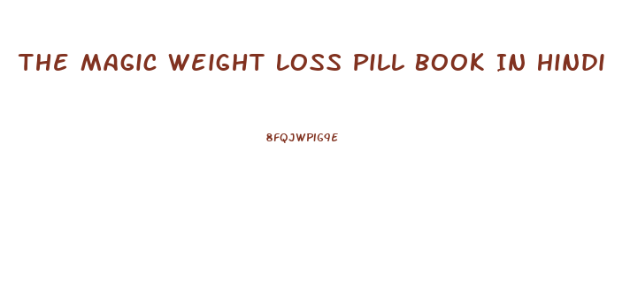 The Magic Weight Loss Pill Book In Hindi