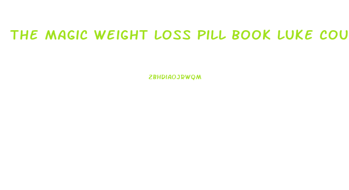 The Magic Weight Loss Pill Book Luke Coutinho