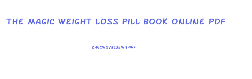 The Magic Weight Loss Pill Book Online Pdf