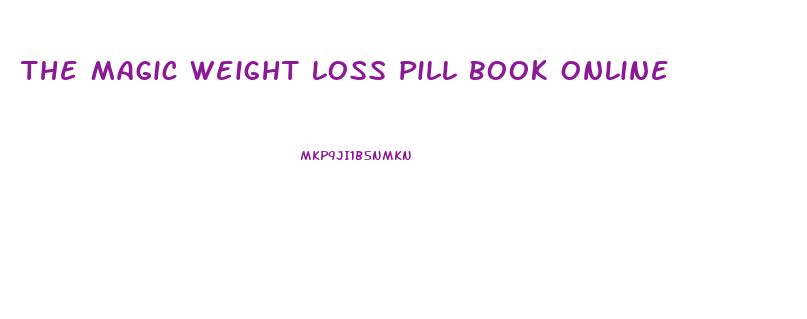 The Magic Weight Loss Pill Book Online