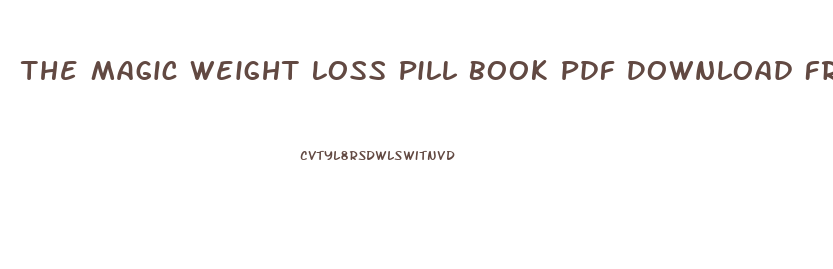 The Magic Weight Loss Pill Book Pdf Download Free