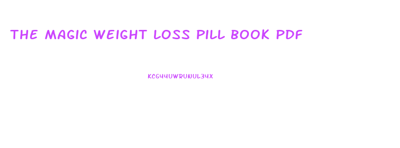 The Magic Weight Loss Pill Book Pdf