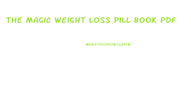 The Magic Weight Loss Pill Book Pdf