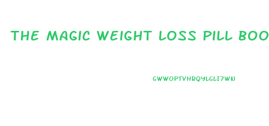 The Magic Weight Loss Pill Book Price