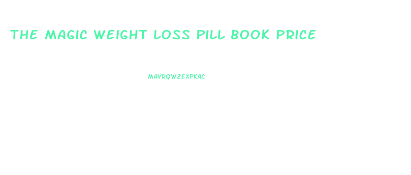 The Magic Weight Loss Pill Book Price