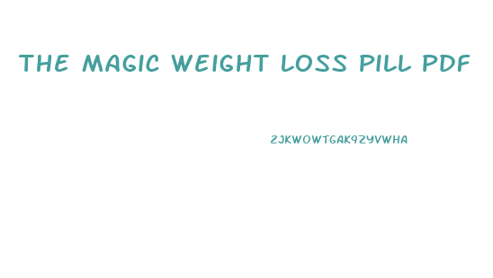 The Magic Weight Loss Pill Pdf