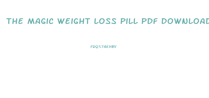 The Magic Weight Loss Pill Pdf Download