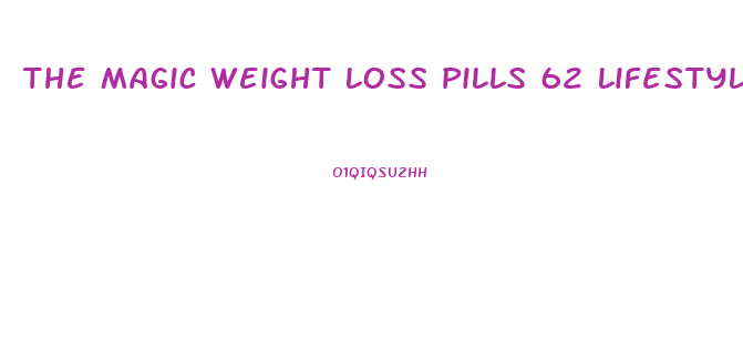 The Magic Weight Loss Pills 62 Lifestyle Changes Pdf Download