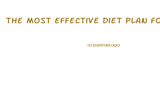 The Most Effective Diet Plan For Weight Loss