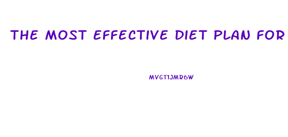 The Most Effective Diet Plan For Weight Loss