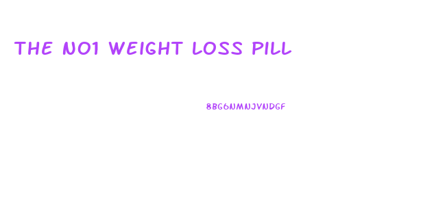 The No1 Weight Loss Pill