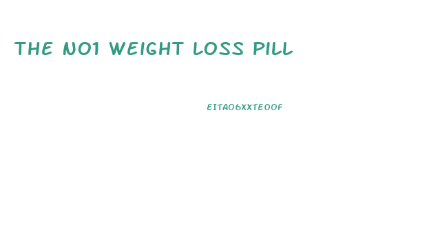 The No1 Weight Loss Pill