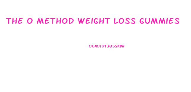 The O Method Weight Loss Gummies