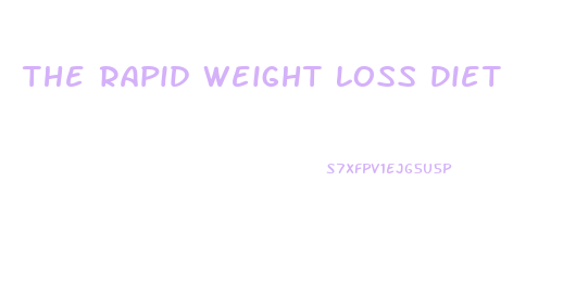 The Rapid Weight Loss Diet