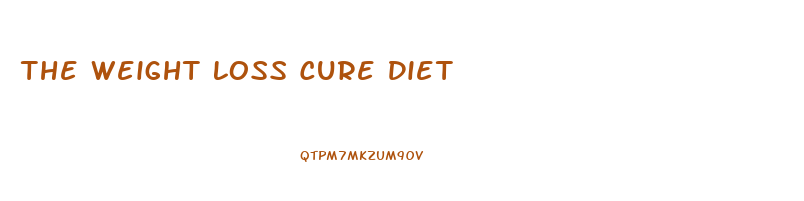The Weight Loss Cure Diet
