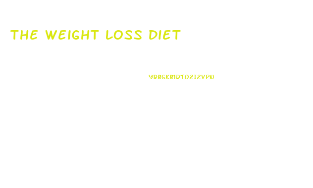 The Weight Loss Diet