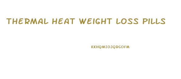 Thermal Heat Weight Loss Pills