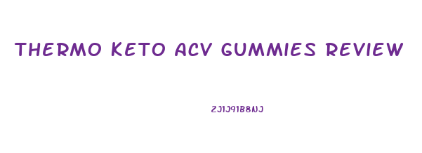 Thermo Keto Acv Gummies Review