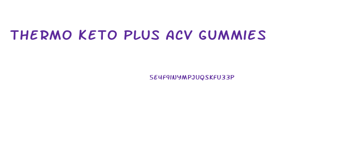 Thermo Keto Plus Acv Gummies