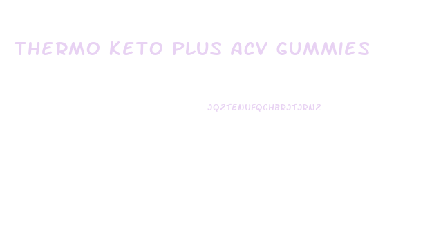 Thermo Keto Plus Acv Gummies