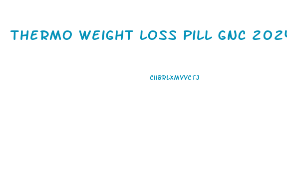 Thermo Weight Loss Pill Gnc 2024