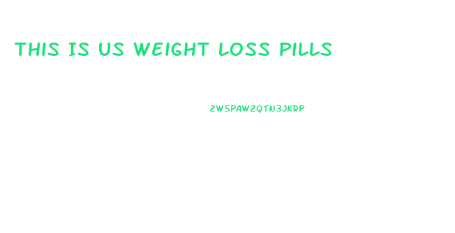This Is Us Weight Loss Pills