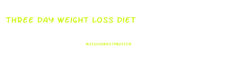 Three Day Weight Loss Diet