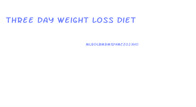 Three Day Weight Loss Diet