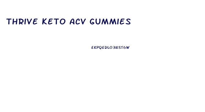 Thrive Keto Acv Gummies