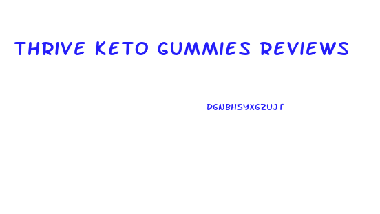 Thrive Keto Gummies Reviews