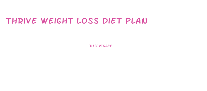Thrive Weight Loss Diet Plan