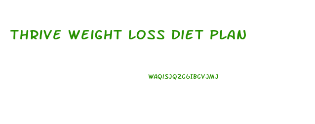 Thrive Weight Loss Diet Plan