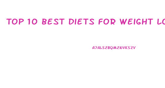 Top 10 Best Diets For Weight Loss