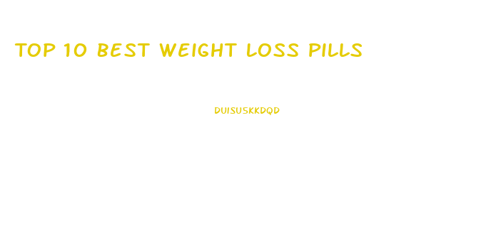 Top 10 Best Weight Loss Pills