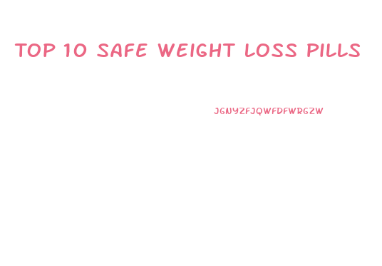 Top 10 Safe Weight Loss Pills