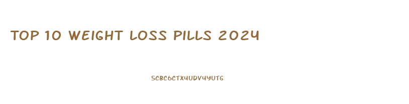 Top 10 Weight Loss Pills 2024