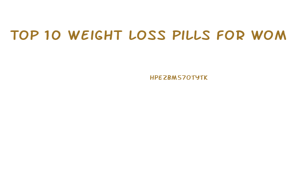 Top 10 Weight Loss Pills For Women