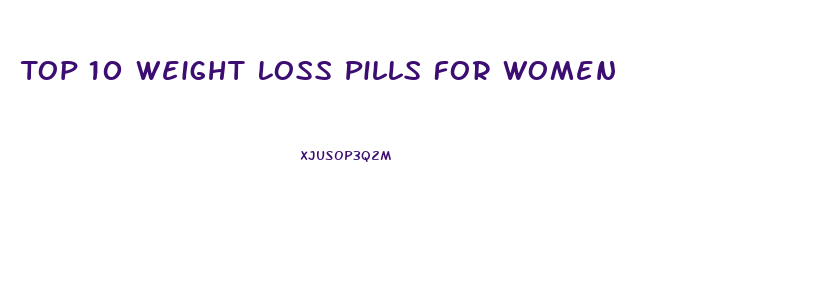 Top 10 Weight Loss Pills For Women