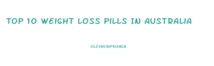 Top 10 Weight Loss Pills In Australia